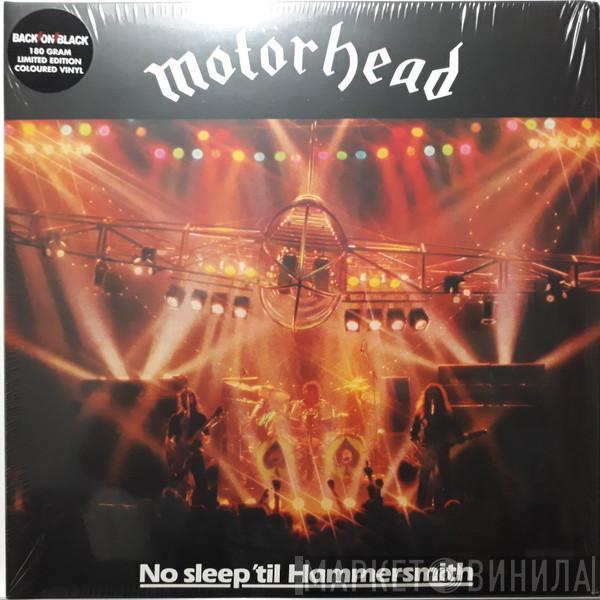  Motörhead  - No Sleep 'til Hammersmith