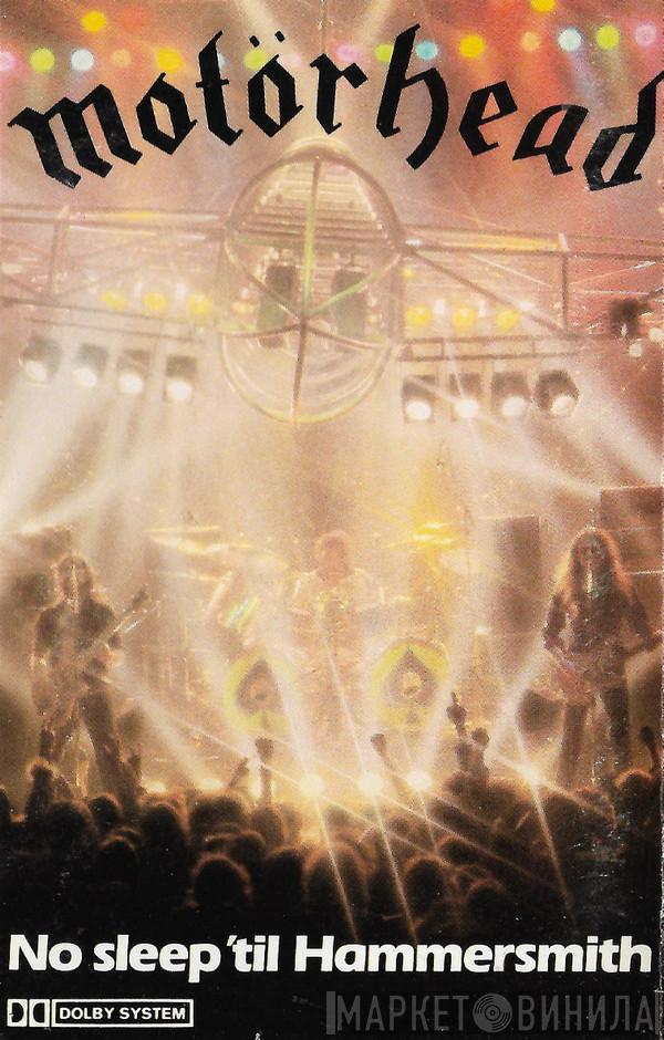  Motörhead  - No Sleep 'til Hammersmith