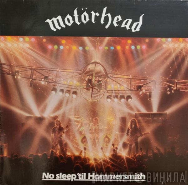  Motörhead  - No Sleep 'til Hammersmith