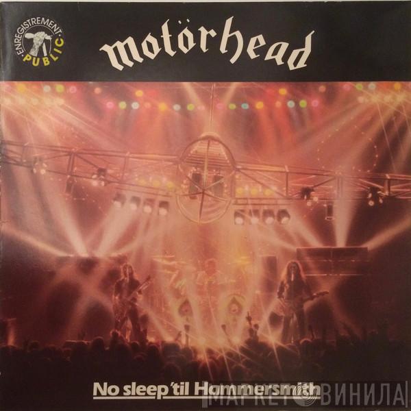  Motörhead  - No Sleep 'til Hammersmith