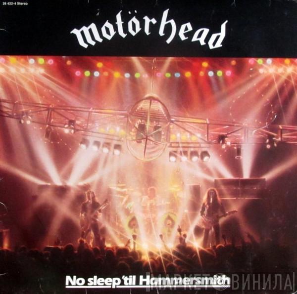  Motörhead  - No Sleep 'til Hammersmith