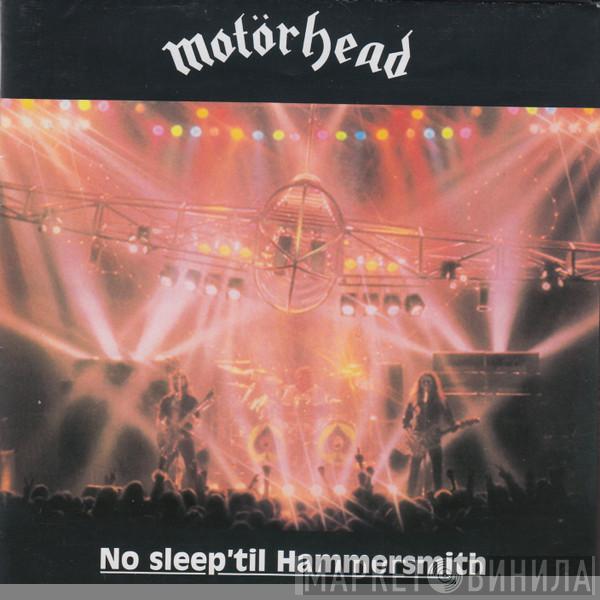  Motörhead  - No Sleep 'til Hammersmith