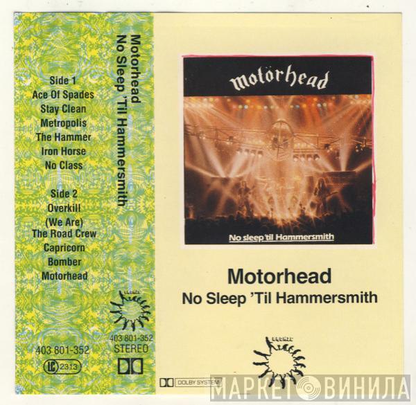  Motörhead  - No Sleep 'til Hammersmith