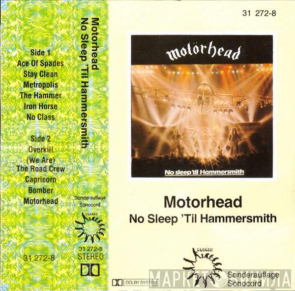  Motörhead  - No Sleep 'til Hammersmith