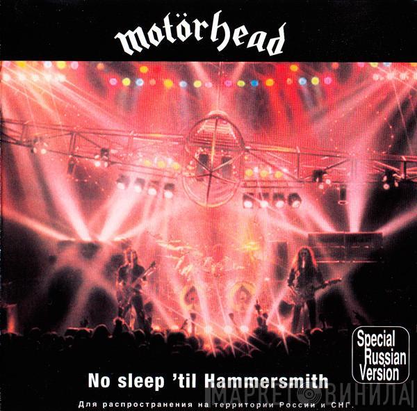  Motörhead  - No Sleep 'til Hammersmith