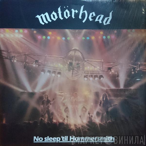  Motörhead  - No Sleep 'til Hammersmith