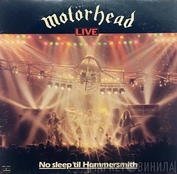  Motörhead  - No Sleep 'til Hammersmith