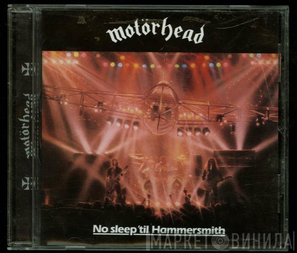  Motörhead  - No Sleep 'til Hammersmith