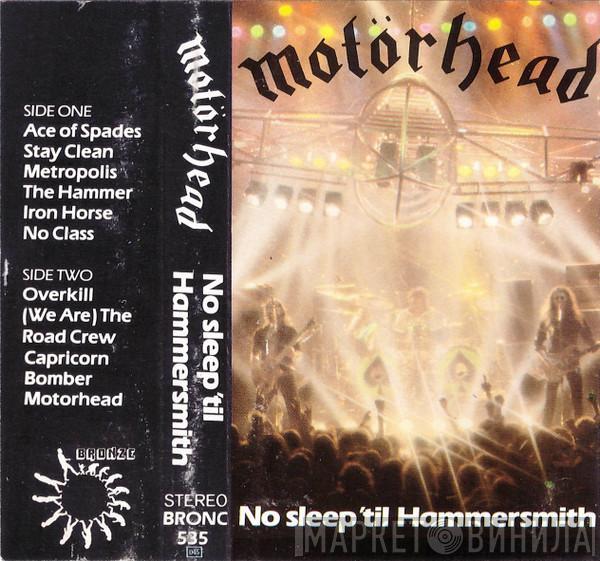  Motörhead  - No Sleep 'til Hammersmith