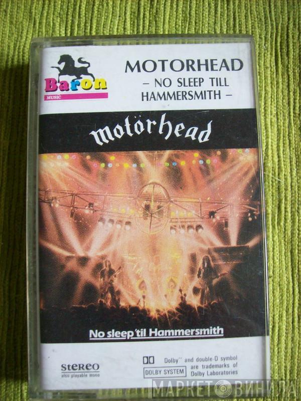  Motörhead  - No Sleep 'til Hammersmith