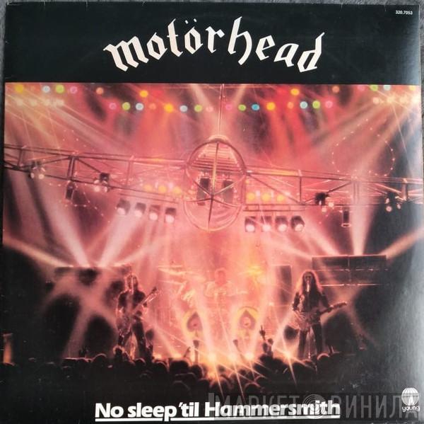  Motörhead  - No Sleep 'til Hammersmith