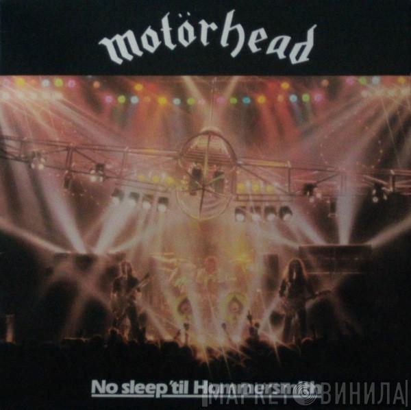  Motörhead  - No Sleep 'til Hammersmith