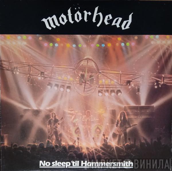  Motörhead  - No Sleep 'til Hammersmith