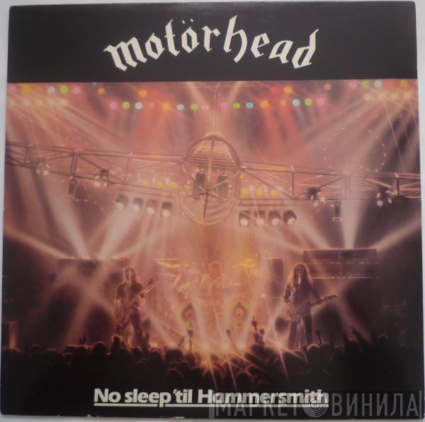  Motörhead  - No Sleep 'til Hammersmith