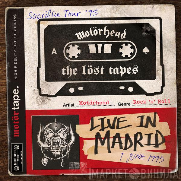  Motörhead  - The Löst Tapes Vol. 1 (Live In Madrid 1995)