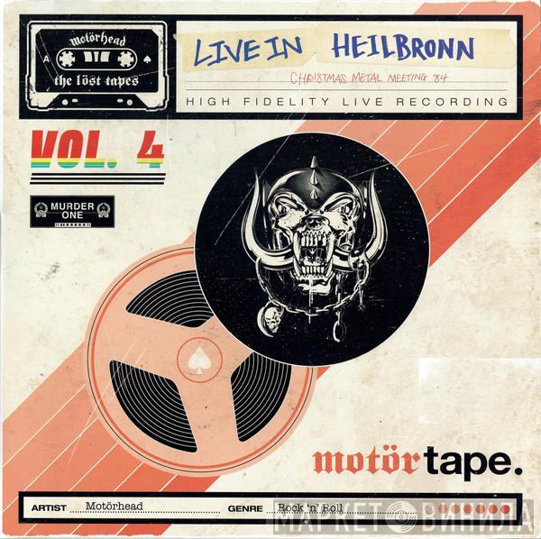 Motörhead  - The Löst Tapes Vol. 4 (Live At Sporthalle, Heilbronn, 29th December 1984)