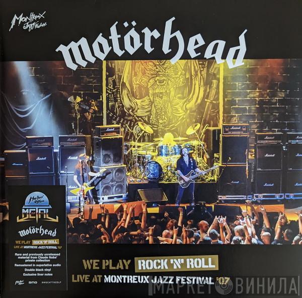 Motörhead - We Play Rock 'N' Roll (Live At Montreux Jazz Festival '07)