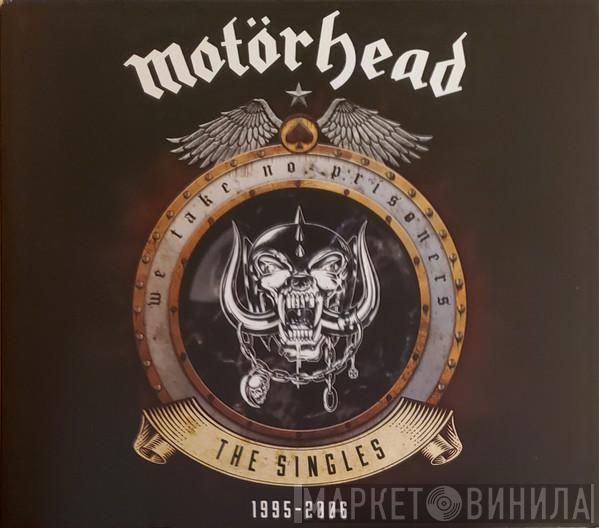 Motörhead - We Take No Prisoners (The Singles: 1995-2006)