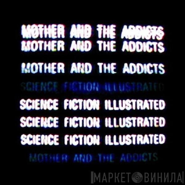 Mother And The Addicts - Science Fiction Illustrated