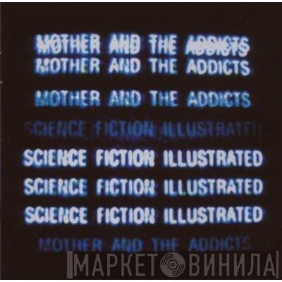 Mother And The Addicts - Science Fiction Illustrated