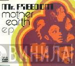 Mother Earth - Mr. Freedom