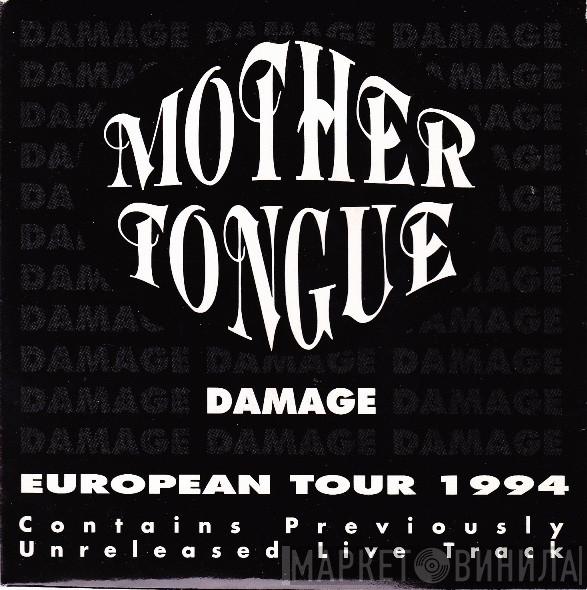 Mother Tongue  - Damage - European Tour 1994