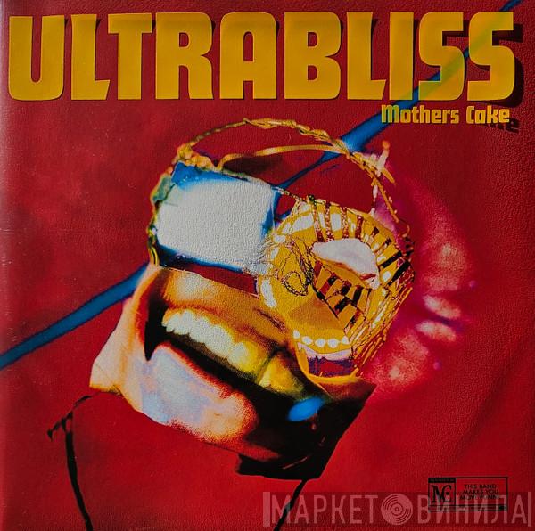 Mother's Cake - Ultrabliss