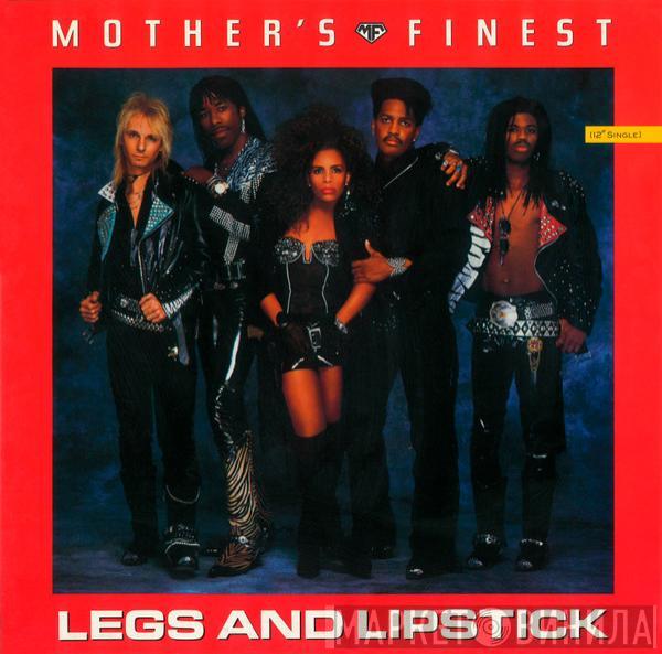 Mother's Finest - Legs And Lipstick