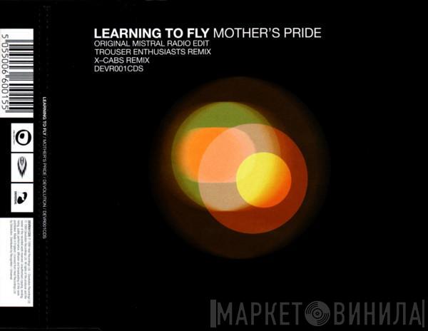Mother's Pride - Learning To Fly