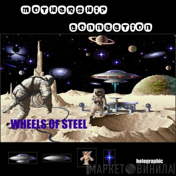 Mothership Connection - Wheels Of Steel