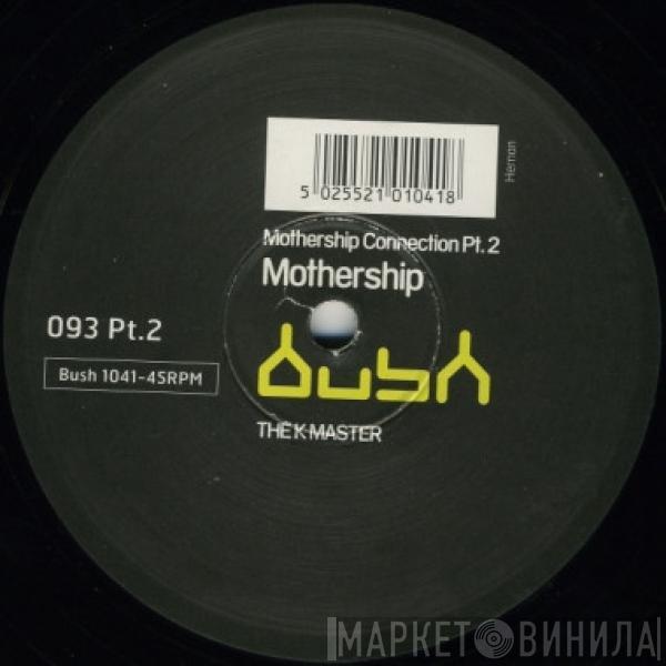 Mothership - Mothership Connection Pt. 2