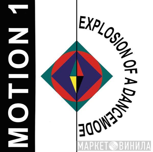 Motion 1 - Explosion Of A Dancemode