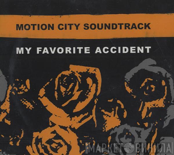  Motion City Soundtrack  - My Favorite Accident