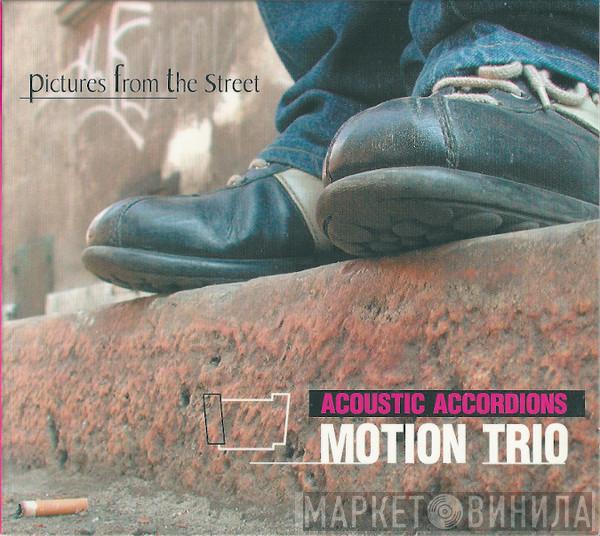  Motion Trio  - Pictures From The Street