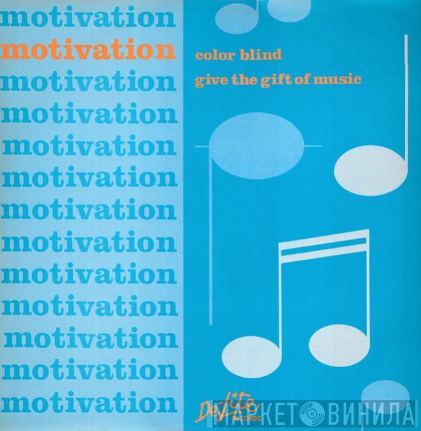 Motivation  - Give The Gift Of Music / Color Blind