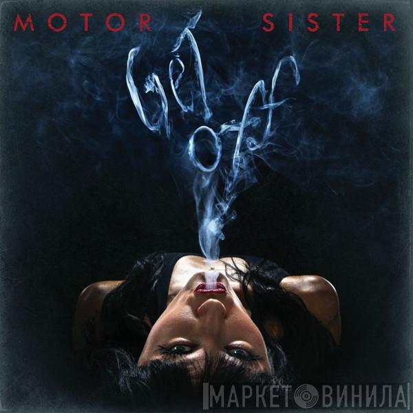 Motor Sister - Get Off