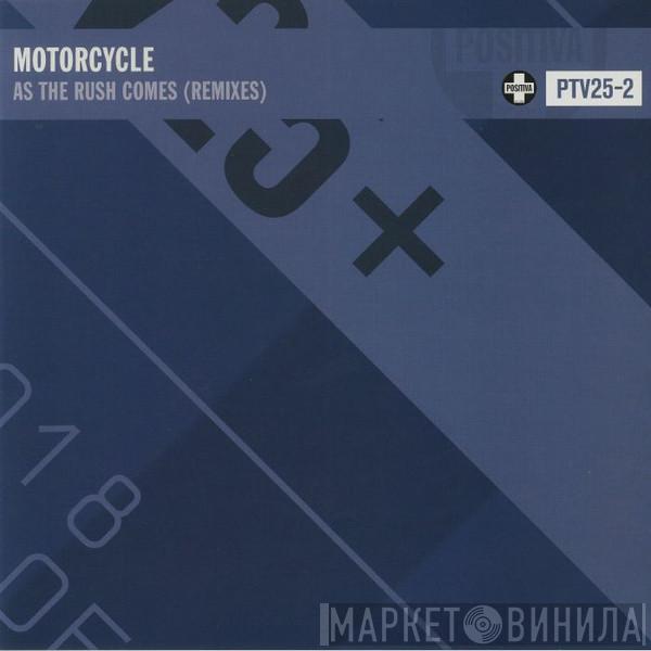 Motorcycle - As The Rush Comes (Remixes)