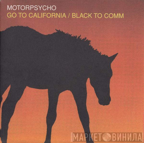 Motorpsycho, The Soundtrack Of Our Lives - Go To California / Black To Comm / Broken Imaginary Time / Galaxy Gramophone