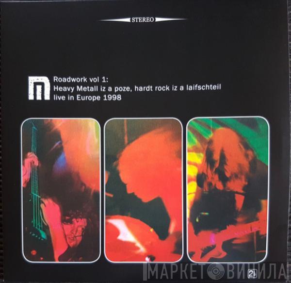 Motorpsycho  - Roadwork Vol 1: Heavy Metall Iz A Poze, Hardt Rock Iz A Laifschteil