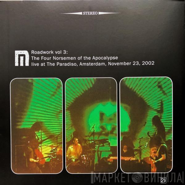 Motorpsycho - Roadwork Vol.3: The Four Norsemen Of The Apocalypse Live At The Paradiso, Amsterdam, November  23, 2002