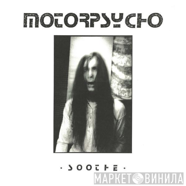 Motorpsycho - Soothe