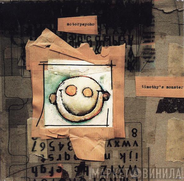  Motorpsycho  - Timothy's Monster