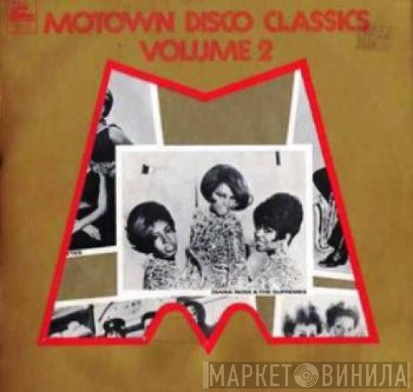  - Motown Disco Classics Volume 2