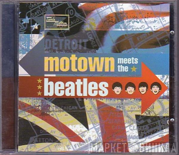  - Motown Meets The Beatles