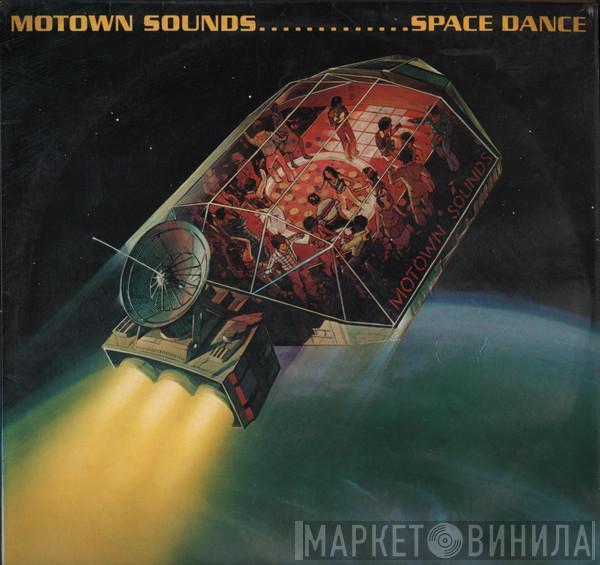  Motown Sounds  - Space Dance