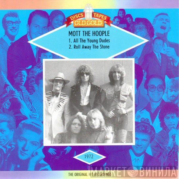  Mott The Hoople  - All The Young Dudes / Roll Away The Stone