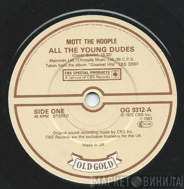  Mott The Hoople  - All The Young Dudes / Roll Away The Stone