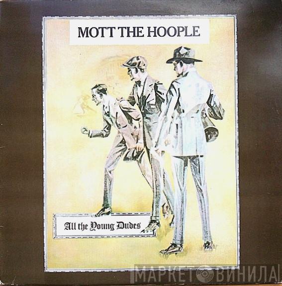 Mott The Hoople - All The Young Dudes