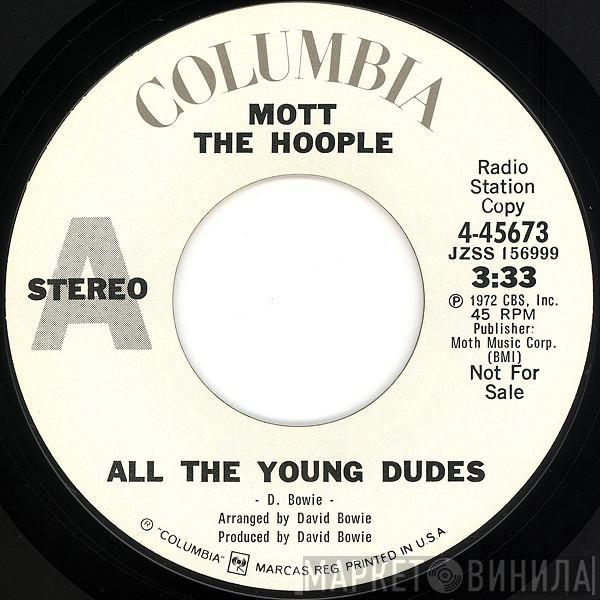  Mott The Hoople  - All The Young Dudes