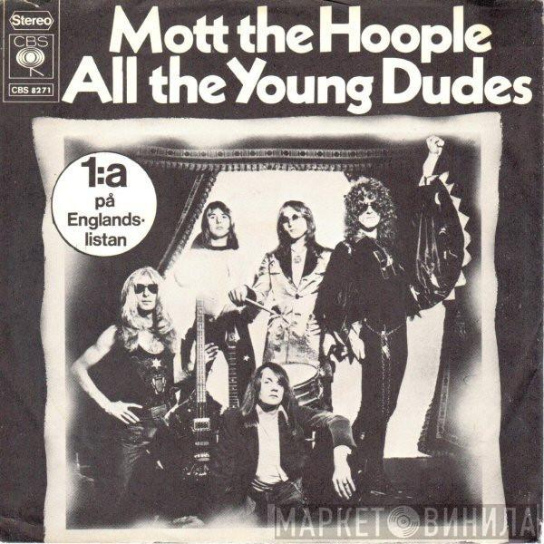  Mott The Hoople  - All The Young Dudes